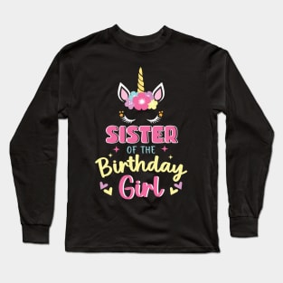 Sister of The Birthday Girls Family Unicorn Lover B-day Gift For Girls Women Kids Long Sleeve T-Shirt